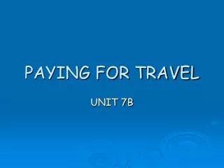 PAYING FOR TRAVEL