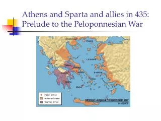 Athens and Sparta and allies in 435: Prelude to the Peloponnesian War