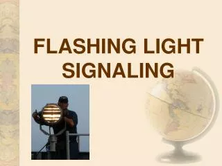 FLASHING LIGHT SIGNALING