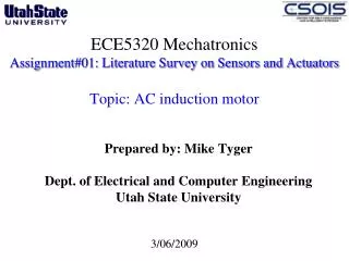 Prepared by: Mike Tyger Dept. of Electrical and Computer Engineering Utah State University