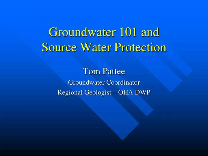 groundwater 101 and source water protection