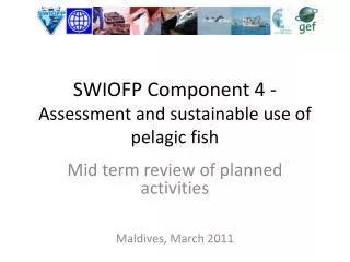 SWIOFP Component 4 - Assessment and sustainable use of pelagic fish