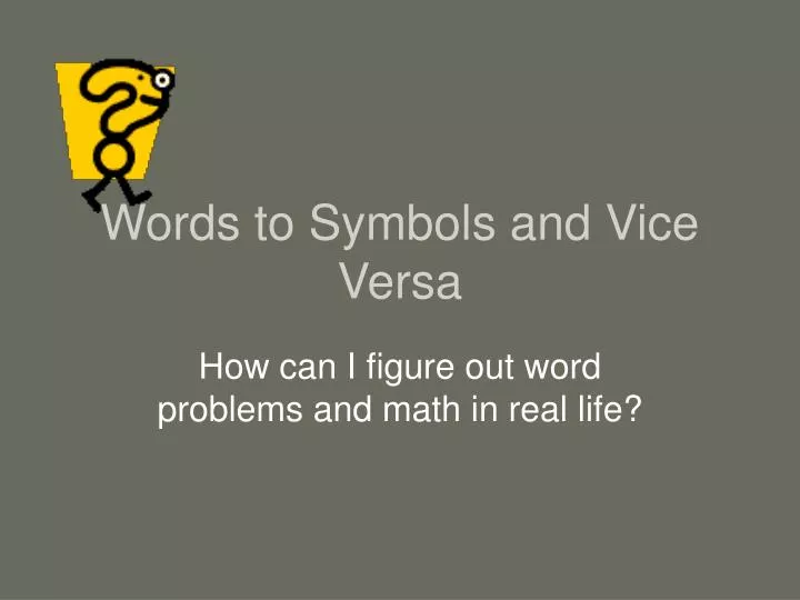words to symbols and vice versa