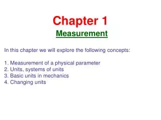 Chapter 1 Measurement In this chapter we will explore the following concepts: