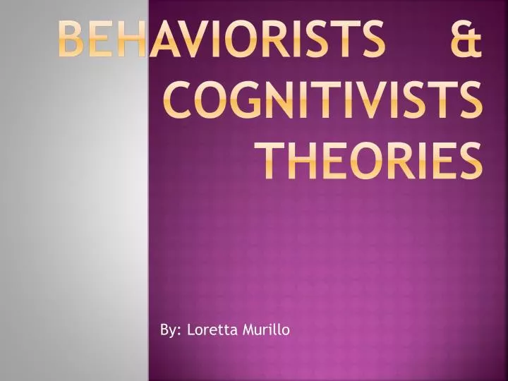 behaviorists cognitivists theories