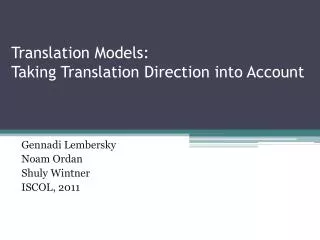 Translation Models: Taking Translation Direction into Account