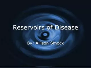 Reservoirs of Disease