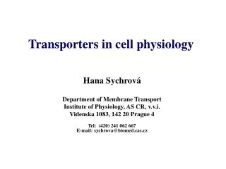 Transporters in cell physiology