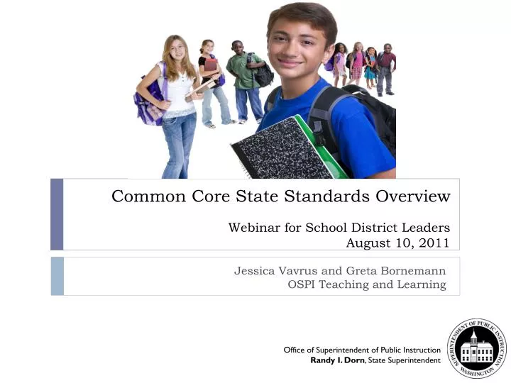 common core state standards overview webinar for school district leaders august 10 2011