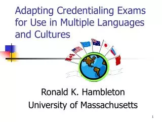 adapting credentialing exams for use in multiple languages and cultures