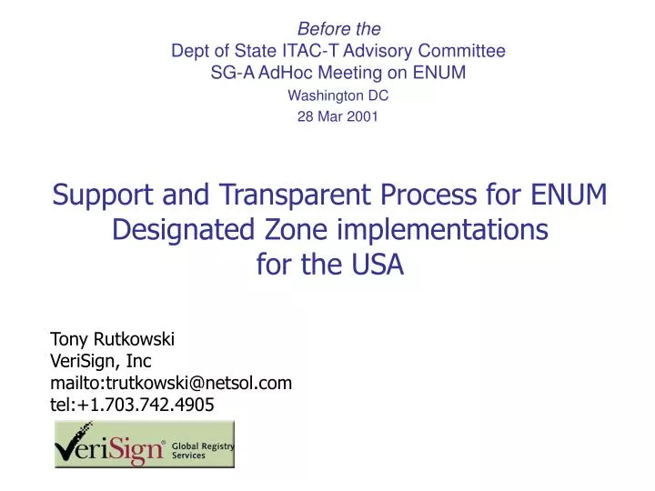 support and transparent process for enum designated zone implementations for the usa