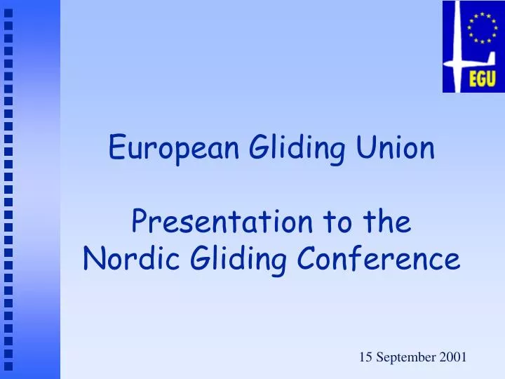 european gliding union presentation to the nordic gliding conference
