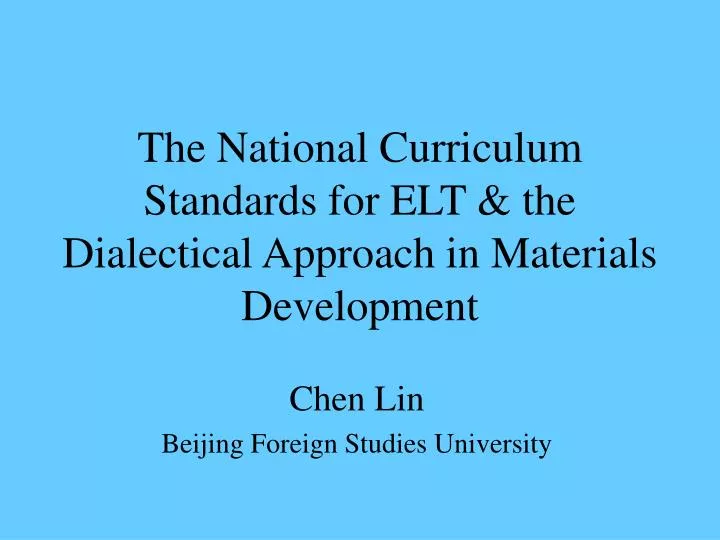 the national curriculum standards for elt the dialectical approach in materials development
