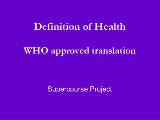 Definition of Health WHO approved translation