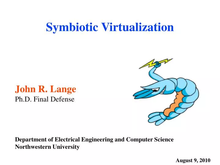 symbiotic virtualization