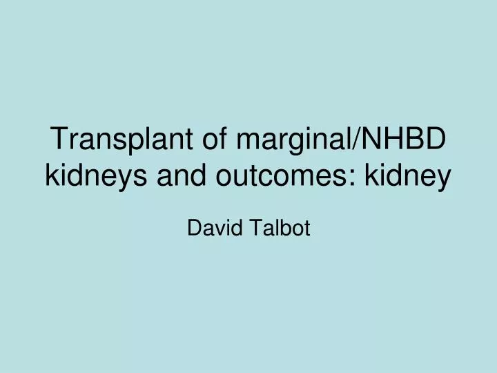 transplant of marginal nhbd kidneys and outcomes kidney