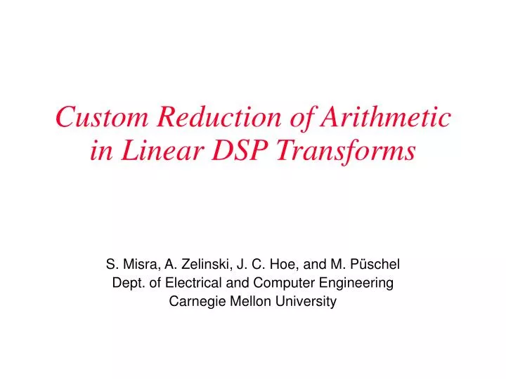 custom reduction of arithmetic in linear dsp transforms