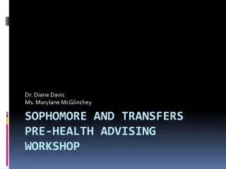 Sophomore and Transfers Pre-health Advising Workshop