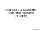 Metal-Oxide-Semiconductor Fields Effect Transistors (MOSFETs) - slide 1