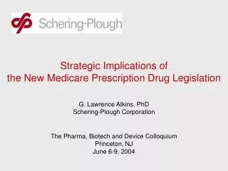 Strategic Implications of the New Medicare Prescription Drug Legislation