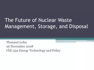 The Future of Nuclear Waste Management, Storage, and Disposal