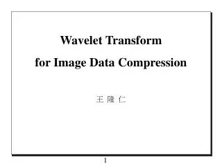 Wavelet Transform for Image Data Compression