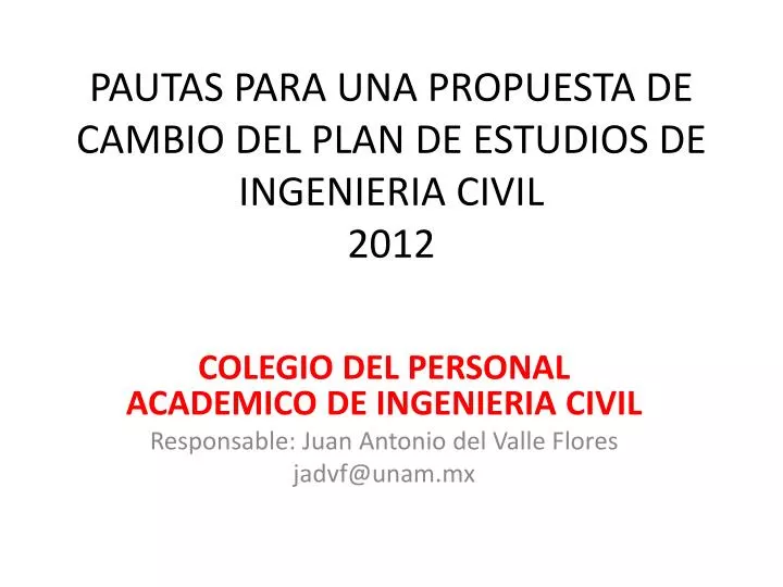 pautas para una propuesta de cambio d el plan de estudios de ingenieria civil 2012