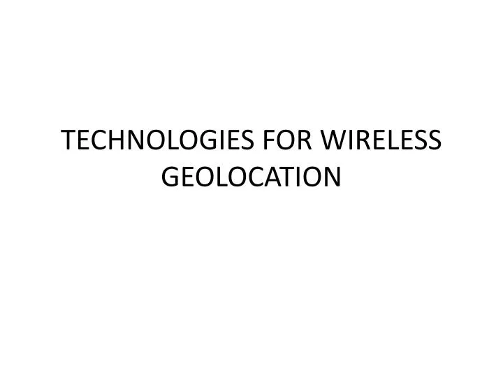 technologies for wireless geolocation