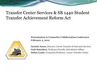 Transfer Center Services &amp; SB 1440 Student Transfer Achievement Reform Act