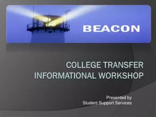College Transfer Informational Workshop
