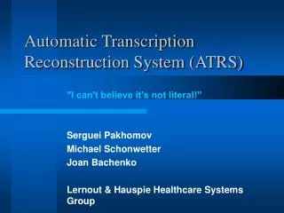 Automatic Transcription Reconstruction System (ATRS)