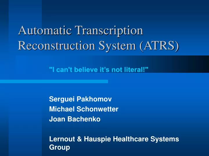 automatic transcription reconstruction system atrs