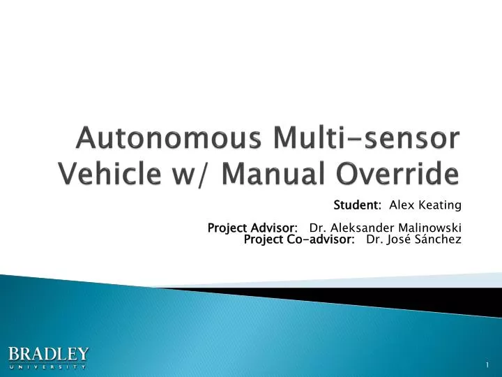 autonomous multi sensor vehicle w manual override