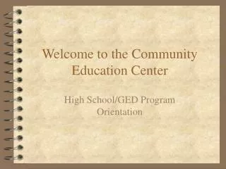 Welcome to the Community Education Center
