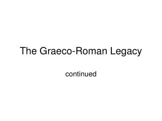 The Graeco-Roman Legacy