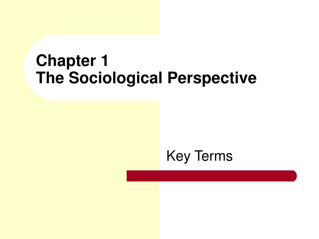 PPT - Chapter 1 The Sociological Perspective PowerPoint Presentation ...
