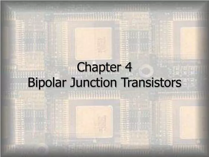 chapter 4 bipolar junction transistors