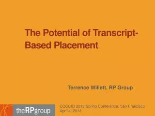 The Potential of Transcript-Based Placement
