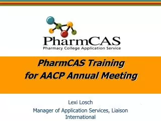PharmCAS Training for AACP Annual Meeting