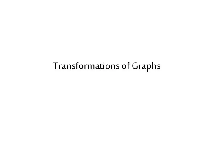 transformations of graphs