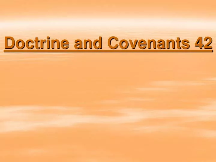 doctrine and covenants 42