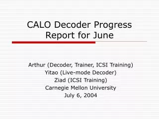 CALO Decoder Progress Report for June