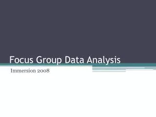 Focus Group Data Analysis