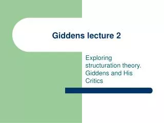Giddens lecture 2