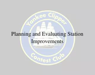 Planning and Evaluating Station Improvements