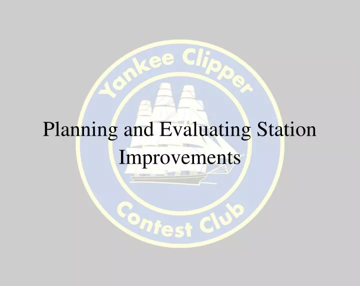 planning and evaluating station improvements