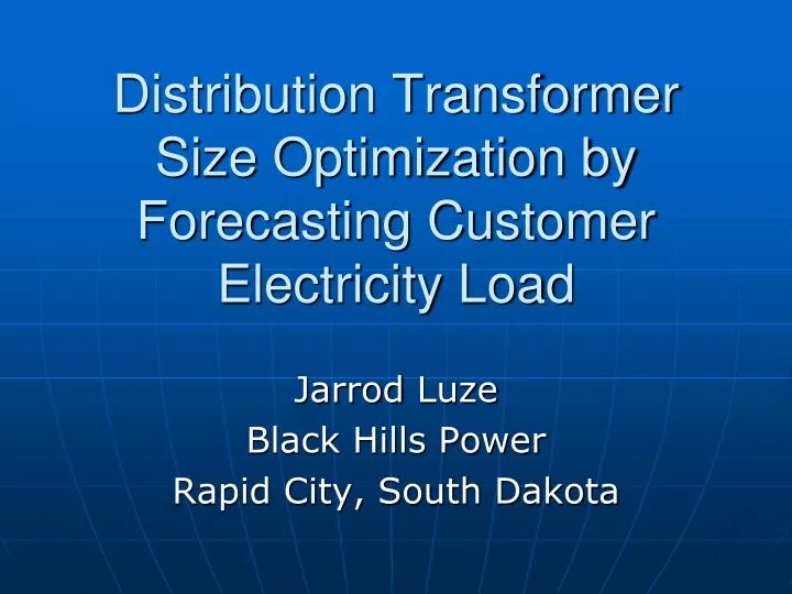 distribution transformer size optimization by forecasting customer electricity load
