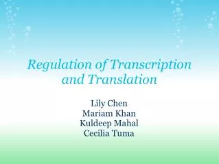Regulation of Transcription and Translation