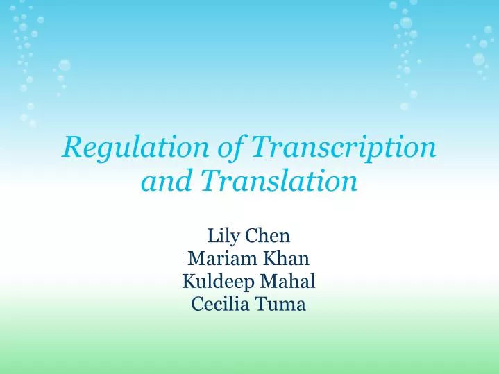 regulation of transcription and translation