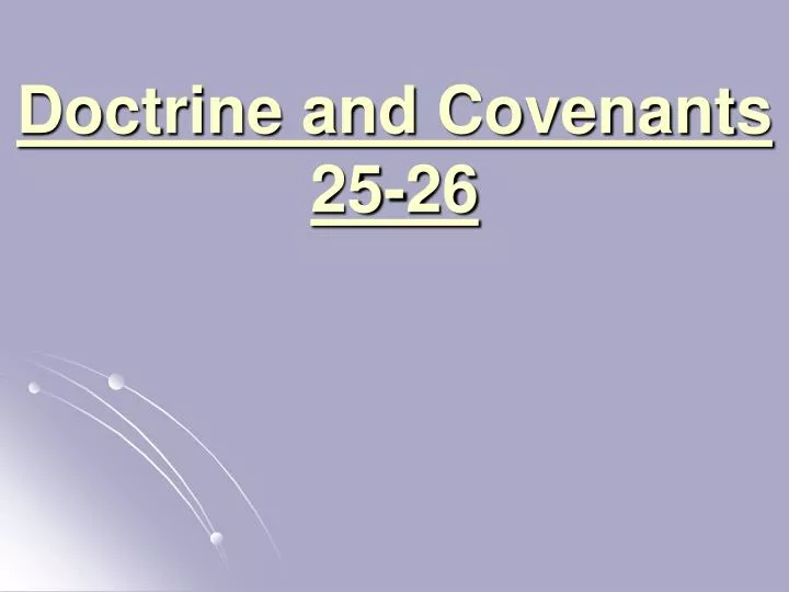 doctrine and covenants 25 26